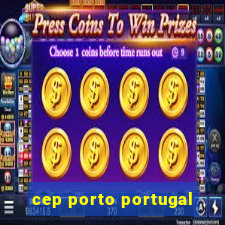 cep porto portugal